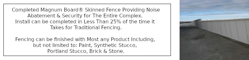 Magnum Board® Skinned Fence for Noise Abatement